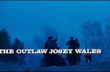 Outlaw Josey Wales, The (1976) -- I'll Be Comin' With You