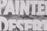 Painted Desert, The -- (Original Trailer)