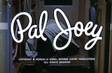 Pal Joey (1957) -- Open, Here's Your Ticket