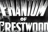 Phantom of Crestwood, The -- (Original Trailer)