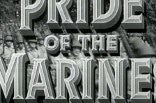 Pride Of The Marines (1945) -- (Original Trailer)