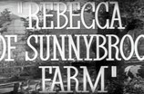 Rebecca Of Sunnybrook Farm -- (Original Trailer)