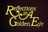 Reflections in a Golden Eye -- (Original Trailer)