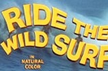 Ride the Wild Surf -- (Original Trailer)