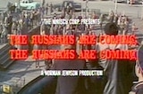 Russians Are Coming, The Russians Are Coming, The -- (Wide release trailer)
