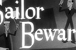 Sailor Beware -- (Original Trailer)