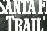 Santa Fe Trail -- (Original Trailer)