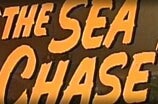 Sea Chase, The -- (Original Trailer)
