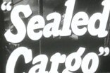 Sealed Cargo -- (Original Trailer)