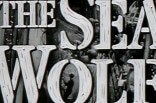 Sea Wolf, The -- (Original Trailer)