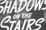 Shadows on the Stairs -- (Original Trailer)