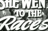 She Went To The Races -- (Original Trailer)