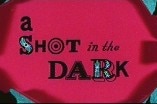 Shot In The Dark, A (1964) -- (Original Trailer)