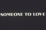 Someone To Love -- (Original Trailer)