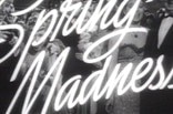 Spring Madness -- (Original Trailer)