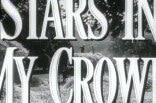 Stars in My Crown -- (Original Trailer)