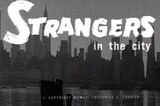 Strangers in the City -- Opening Credits