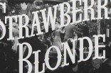 Strawberry Blonde, The -- (Original Trailer)