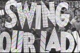 Swing Your Lady -- (Original Trailer)