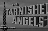 Tarnished Angels, The (1957) -- Open, Who's Your Old Man?