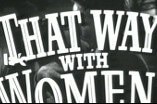 That Way With Women -- (Original Trailer)