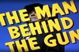 Man Behind The Gun, The -- (Original Trailer)