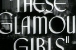 These Glamour Girls -- (Original Trailer)
