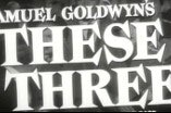 These Three -- (Re-issue trailer)