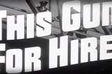 This Gun For Hire -- (Original Trailer)