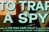 To Trap a Spy -- (Original Trailer)