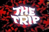Trip, The (1967) -- Opening