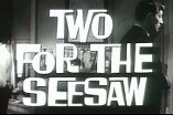 Two For The Seesaw -- (Original Trailer)