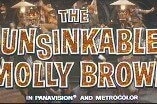 Unsinkable Molly Brown, The -- (Original Trailer)