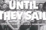 Until They Sail -- (Original Trailer)