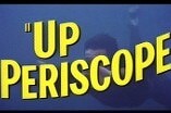 Up Periscope -- (Original Trailer)