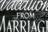 Vacation From Marriage -- (U.S. Trailer)