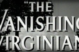 Vanishing Virginian, The -- (Original Trailer)