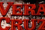 Vera Cruz -- (Original Trailer)