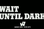 Wait Until Dark -- (Original Trailer)