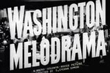 Washington Melodrama -- (Original Trailer)