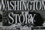 Washington Story -- Open, Wide-Eyed