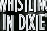 Whistling In Dixie -- (Original Trailer)