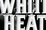 White Heat -- (Original Trailer)