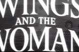 Wings and the Woman -- (Original Trailer)