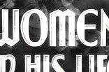 Women in His Life, The -- (Original Trailer)